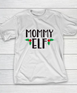 Mommy Elf Funny Family Christmas Gift T-Shirt Mommy Elf Funny Family Christmas Gift T-Shirt
