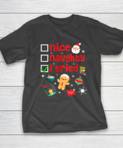 Nice Naughty I Tried Funny Christmas T-Shirt