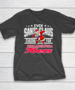 Philadelphia 76ers Even Santa Claus Cheers For Christmas NBA T-Shirt