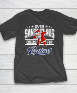 San Diego Padres Even Santa Claus Cheers For Christmas MLB T-Shirt