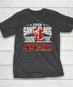 San Francisco 49ers Even Santa Claus Cheers For Christmas NFL T-Shirt