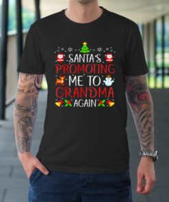 Santa’s Promoting Me To Grandma Again Christmas Announcement T-Shirt