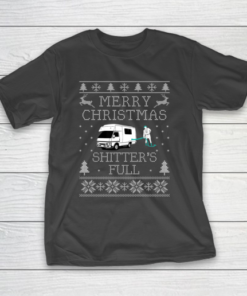 Shitters full funny Merry Christmas ugly T-Shirt