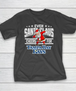 Tampa Bay Rays Even Santa Claus Cheers For Christmas MLB T-Shirt