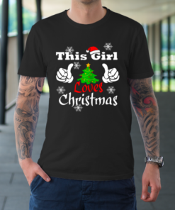 This Girl Loves Christmas T shirt Funny Christmas T-Shirt