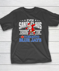 Toronto Blue Jays Even Santa Claus Cheers For Christmas MLB T-Shirt