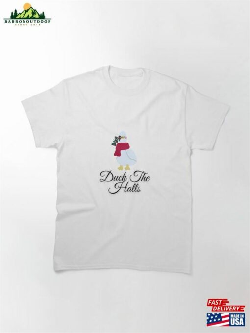 Duck The Halls In Style Classic T-Shirt Unisex