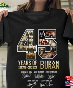 Duran 45 Years Anniversary T-Shirt Band Signature Shirt 2023 Tour Sweatshirt