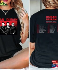 Duran Comfort Colors Tshirt North American Tour 2023 Future Past Shirt Music T-Shirt Unisex Sweatshirt