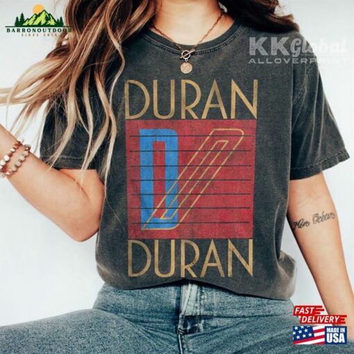 Duran T-Shirt Unisex Tee Sweatshirt Hoodie