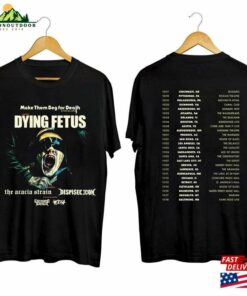 Dying Fetus Fall Us Tour 2023 Shirt Band Fan Concert T-Shirt Sweatshirt Dying Fetus Fall Us Tour 2023 Shirt Band Fan Concert T-Shirt Sweatshirt