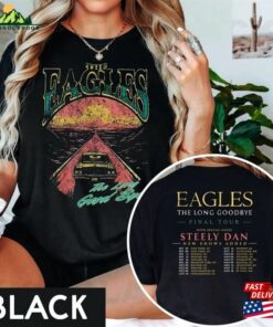 Eagles Band Tour 2023 2 Sides Shirt The Long Goodbye Finals Sweatshirt T-Shirt