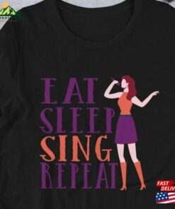 Eat Sleep Sing Repeat T-Shirt Funny Singer Vocalist Quote Hoodie Unisex
