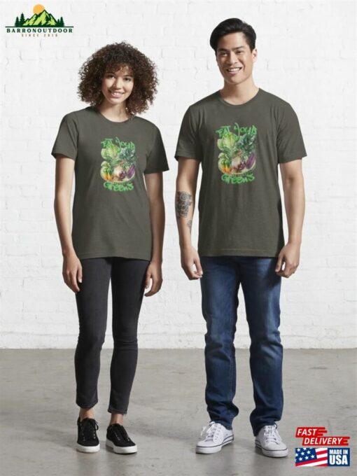 Eat Your Greens Essential T-Shirt Unisex