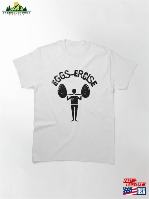 Eggs Ercise Classic T-Shirt Unisex