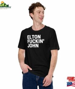 Elton Fuckin John T-Shirt Unisex Unofficial Hoodie Elton Fuckin John T-Shirt Unisex Unofficial Hoodie