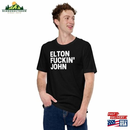 Elton Fuckin John T-Shirt Unisex Unofficial Hoodie