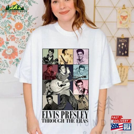 Elvis Presley Through The Eras Shirt Tour T-Shirt Sweatshirt Hoodie