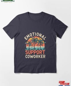 Emotional Support Co Worker Essential T-Shirt Hoodie