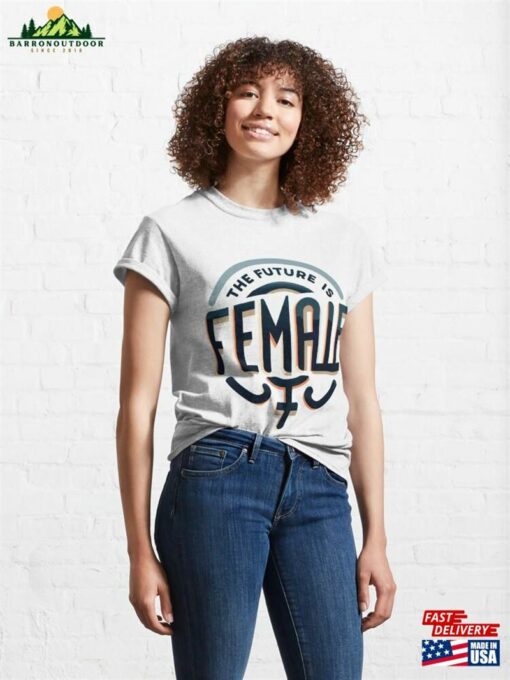 Empowering The Future Is Female In Bold Graphics Classic T-Shirt Unisex