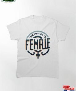 Empowering The Future Is Female In Bold Graphics Classic T-Shirt Unisex