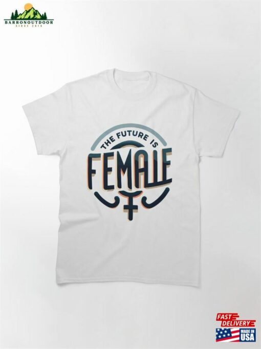 Empowering The Future Is Female In Bold Graphics Classic T-Shirt Unisex