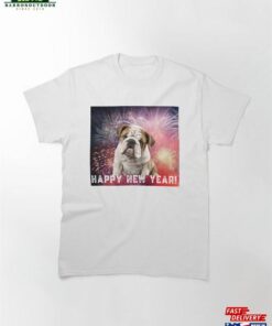 English Bulldog Puppy Happy New Year! Classic T-Shirt Sweatshirt Hoodie