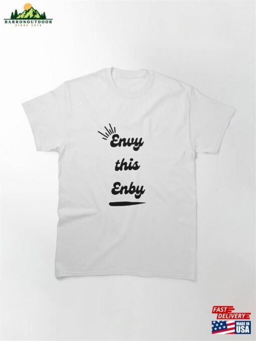 Envy This Enby Classic T-Shirt Hoodie