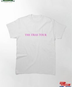 Eras Tour Classic T-Shirt Hoodie Eras Tour Classic T-Shirt Hoodie