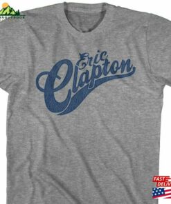 Eric Clapton Shirt Classic Unisex Eric Clapton Shirt Classic Unisex