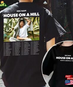 Eric Nam Kpop Shirt House On A Hill World Tour 2023 North America Sweatshirt Hoodie Eric Nam Kpop Shirt House On A Hill World Tour 2023 North America Sweatshirt Hoodie