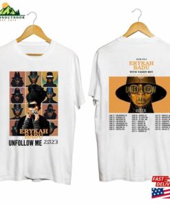 Erykah Badu Unfollow Me Tour 2023 Shirt Fan Hoodie Classic Erykah Badu Unfollow Me Tour 2023 Shirt Fan Hoodie Classic