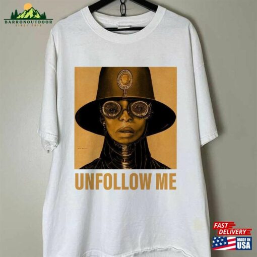 Erykah Badu Unfollow Me Tour Tshirt Graphic Shirt 2023 Unisex Classic