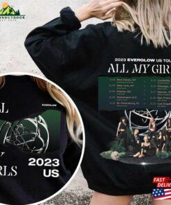 Everglow Tour All My Girls Shirt Kpop 2023 Sweatshirt Slay Tee Unisex