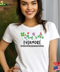 Evermore T-Shirt Clover Blossoms Shirt Music Festival Sweatshirt Unisex Evermore T-Shirt Clover Blossoms Shirt Music Festival Sweatshirt Unisex