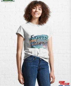 Express Yourself Classic T-Shirt Sweatshirt Express Yourself Classic T-Shirt Sweatshirt