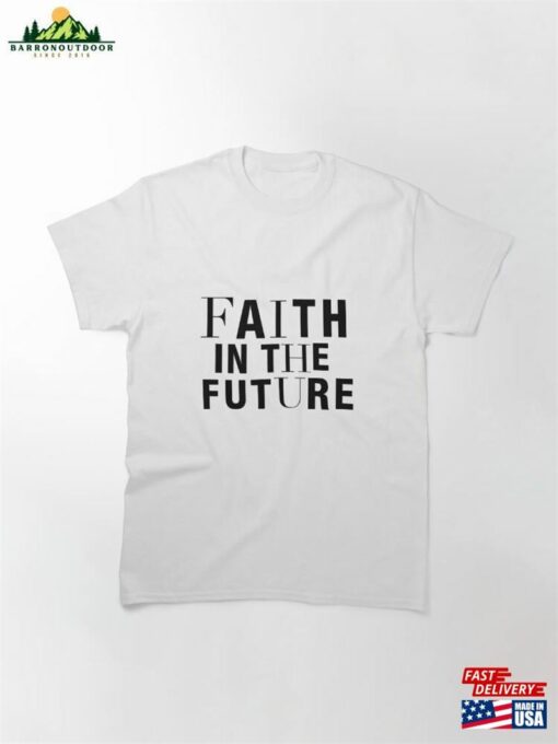 Faith In The Future Classic T-Shirt Hoodie