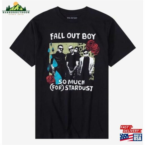 Fall Out Boy Band Fan Shirt 2023 Tour So Much For Stardust T-Shirt Sweatshirt