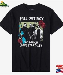 Fall Out Boy Band So Much Stardust Shirt 2023 Tour For T-Shirt Sweatshirt