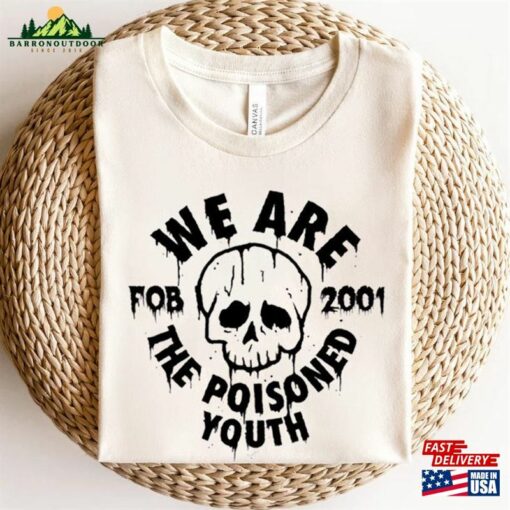 Fall Out Boy Shirt We Are The Poisoned Youth Fob Sweatshirt Unisex