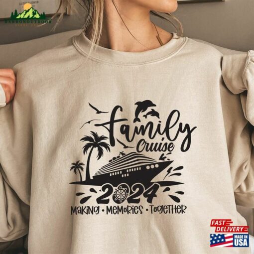 Family Cruise 2024 Making Memories Together Sweatshirt Vacation Shirt Trip Crewneck Classic Unisex