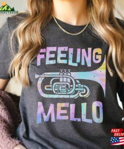 Feeling Mello Mellophone Marching Band Player Shirt Hoodie Sweatshirt