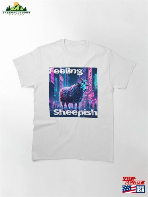 Feeling Sheepish Classic T-Shirt Sweatshirt