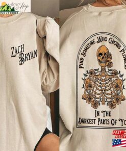 Find Someone Who Grows Flowers In The Darkest Parts Of You Shirt Zach Bryan Unisex T-Shirt Tee Tops Classic Hoodie Find Someone Who Grows Flowers In The Darkest Parts Of You Shirt Zach Bryan Unisex T-Shirt Tee Tops Classic Hoodie