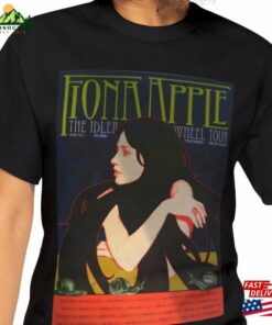 Fiona Apple The Idler Weel Tour T-Shirt 90S Music Shirt Unisex Fiona Apple The Idler Weel Tour T-Shirt 90S Music Shirt Unisex