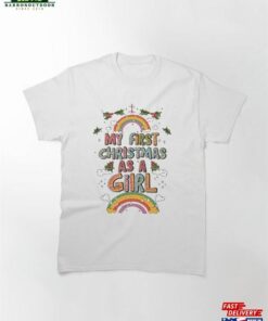 First Christmas As A Girl Gift Proud Classic T Shirt Sweatshirt 2