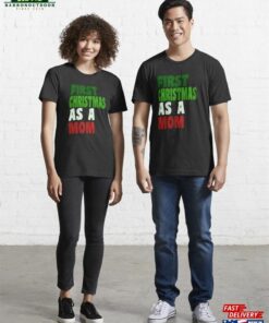 First Christmas As A Mom Gifts For Essential T-Shirt Sweatshirt First Christmas As A Mom Gifts For Essential T-Shirt Sweatshirt