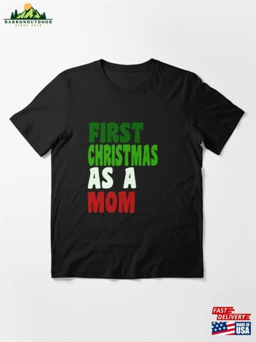 First Christmas As A Mom Gifts For Essential T-Shirt Sweatshirt