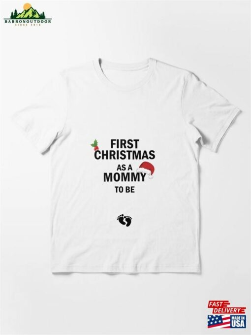 First Christmas As A Mommy To Be Funny Xmas Essential T-Shirt Hoodie