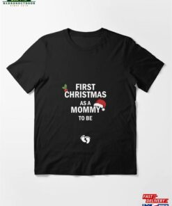 First Christmas As A Mommy To Be Funny Xmas Essential T-Shirt Sweatshirt